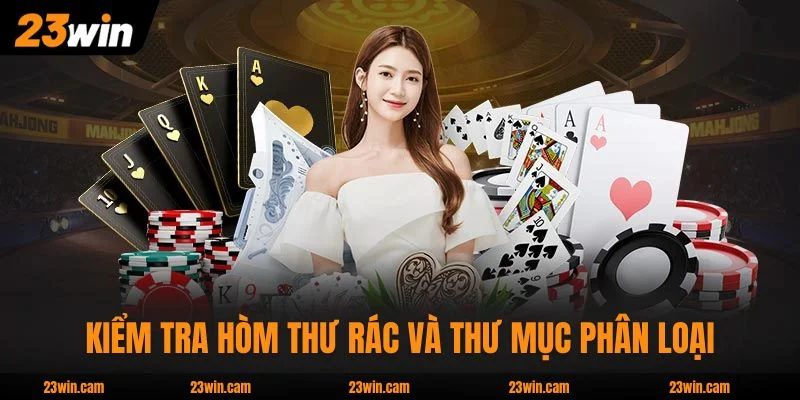 Kiểm tra hòm thư rác và thư mục phân loại